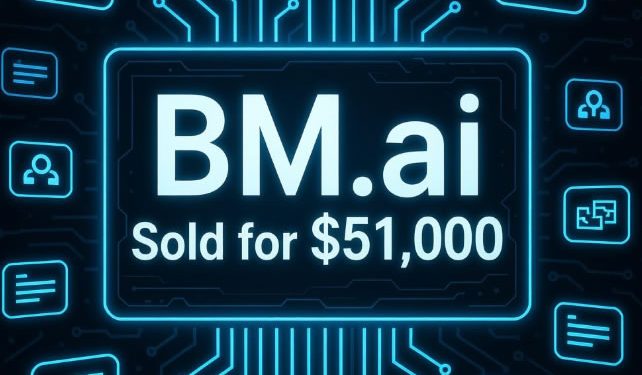 2字母Ai域名 BM.ai 以5.1万美元 通过Namecheap平台成交